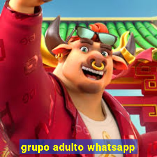 grupo adulto whatsapp